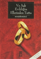 Ve Ak Evliliin Ellerinden Tuttu Tima Yaynlar