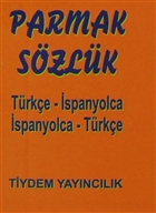 Trke - spanyolca / spanyolca - Trke Parmak Szlk Tiydem Yaynclk