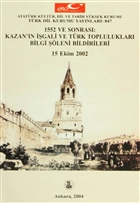 1552 ve Sonras: Kazan`n gali ve Trk Topluluklar Bilgi leni Bildirileri Trk Dil Kurumu Yaynlar