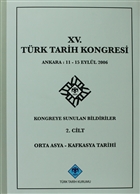 15. Trk Tarih Kongresi 2. Cilt Orta Asya - Kafkasya Tarihi Trk Tarih Kurumu Yaynlar