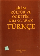 Bilim Kltr ve retim Dili Olarak Trke Trk Tarih Kurumu Yaynlar