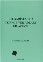 Bulgaristan`da Trke Yer Adlar Klavuzu Trk Tarih Kurumu Yaynlar