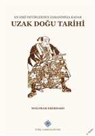 En Eski Devirlerden Zamanmza Kadar Uzak Dou Tarihi Trk Tarih Kurumu Yaynlar