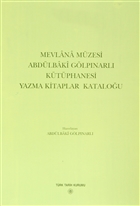 Mevlana Mzesi Abdlbaki Glpnarl Ktphanesi Yazma Kitaplar Katalou Trk Tarih Kurumu Yaynlar