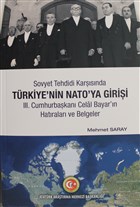 Sovyet Tehdidi Karsnda Trkiye`nin Nato`ya Girii Atatrk Aratrma Merkezi