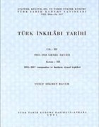 Trk nkilab Tarihi Cilt 3 1914- 1918 Genel Sava  Ksm 3 Savan Sonu Trk Tarih Kurumu Yaynlar