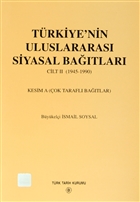 Trkiye`nin Uluslararas Siyasal Batlar Cilt: 2 (1945-1990) Trk Tarih Kurumu Yaynlar
