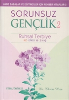 Sorunsuz Genlik 2 - Ruhsal Terbiye Uysal Yaynevi