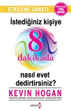 Etkileme Sanat - stediiniz Kiiye 8 Dakikada Nasl Evet Dedirtirsiniz? Yakamoz Yaynevi