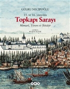 15. ve 16. Yzylda Topkap Saray Mimari, Tren ve ktidar Yap Kredi Yaynlar Sanat