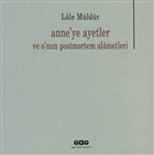 Anne`ye Ayetler ve o`nun postmortem alâmetleri Yap Kredi Yaynlar