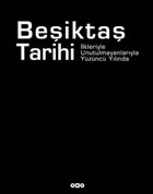 Beikta Tarihi lkleriyle Unutulmanlaryla Yznc Ylnda Yap Kredi Yaynlar