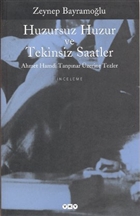 Huzursuz Huzur ve Tekinsiz Saatler Ahmet Hamdi Tanpnar zerine Tezler Yap Kredi Yaynlar