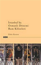 stanbul`da Osmanl Dnemi Rum Kiliseleri Yap Kredi Yaynlar