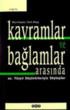 Kavramlar ve Balamlar Arasnda 20. Yzyl Dnrleriyle Syleiler Yap Kredi Yaynlar
