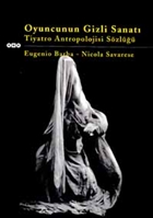 Oyuncunun Gizli Sanat Tiyatro Antropolojisi Szl Yap Kredi Yaynlar