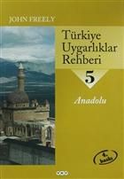 Trkiye Uygarlklar Rehberi 5 Anadolu Yap Kredi Yaynlar