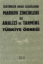 Sektrler Aras likilerin Markov Zincirleri ile Analizi ve Tahmini: Trkiye rnei Der Yaynlar