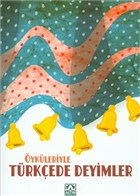 ykleriyle Trkede Deyimler Altn Kitaplar