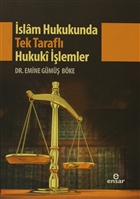 slam Hukukunda Tek Tarafl Hukuki lemler Ensar Neriyat