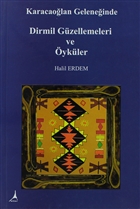Karacaolan Geleneinde Dirmil Gzellemeleri ve ykler Alter Yaynclk