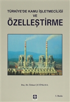 Trkiye`de Kamu letmecilii ve zelletirme Ekin Basm Yayn - Akademik Kitaplar