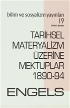 Tarihsel Materyalizm zerine Mektuplar 1890-94 Bilim ve Sosyalizm Yaynlar