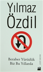 Beraber Yrdk Biz Bu Yllarda Doan Kitap