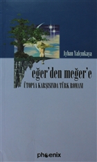 Eer`den Meer`e topya Karsnda Trk Roman Phoenix Yaynevi