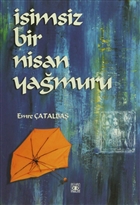 İsimsiz Bir Nisan Yağmuru Aşiyan Yayınları - Dini Kitaplar
