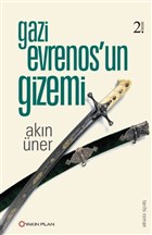 Gazi Evrenos`un Gizemi Yakn Plan Yaynlar