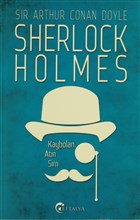 Sherlock Holmes - Kaybolan Atn Srr Eftalya Kitap