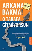 Arkana Bakma! O Tarafa Gitmiyorsun Omega