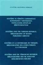 Atatrk ve Trkiye Cumhuriyeti Konusunda Yurtdnda Yaynlanm Kitaplar Bibliyografyas Atatrk Aratrma Merkezi