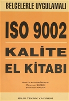 Belgelerle Uygulamal ISO 9001 ve 9002 Nedir ? Nasl Kurulur? Bilim Teknik Yaynevi