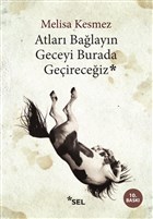 Atlar Balayn Geceyi Burada Geireceiz Sel Yaynclk