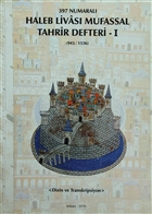 397 Numaral Haleb Livas Mufassal Tahrir Defteri - 1 (943/1536) Devlet Arivleri Genel Mdrl