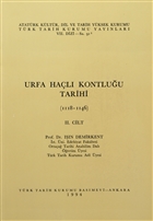 Urfa Hal Kontluu Tarihi Cilt: 2 Trk Tarih Kurumu Yaynlar
