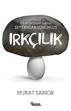 Kur`an ve Snnet Inda eytandan Gnmze Irklk Nesil Yaynlar