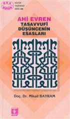 Ahi Evren Tasavvufi Dncenin Esaslar Trkiye Diyanet Vakf Yaynlar