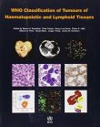 WHO classification of tumours of haematopoietic and lymphoid tissues: International Agency for Research on Cancer (World Health Organization classification of tumours)