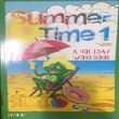 Summer Time 1 A HOLIDAY WORKBOOK  NATIONAL ELT